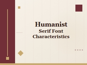 Exploring Humanist Serif Font Characteristics