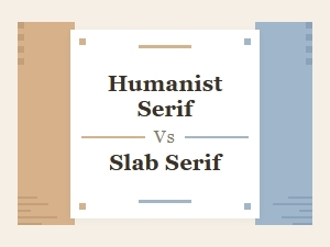 Humanist Serif vs Slab Serif: What's the Difference?